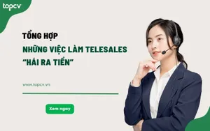 Telesales là gì? Những công việc Telesales HOT nhất bạn cần biết